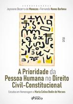 Livro - A Prioridade da Pessoa Humana no Direito Civil-Constitucional - 1ª Ed - 2024