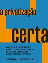 Livro A Privatização Certa Sérgio G. Lazzarini