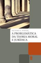 Livro - A problemática da teoria moral e jurídica