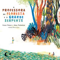 Livro - A professora da floresta e a grande serpente Livro - A professora da floresta e a grande serpente