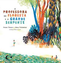 Livro - A professora da floresta e a grande serpente