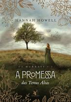Livro A promessa das Terras Altas (Os Murrays – Livro 3) Hannah Howell Inclui Conto Extra