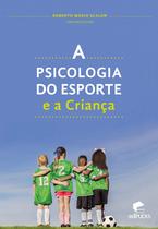Livro - A psicologia do esporte e a criança
