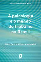 Livro - A psicologia e o mundo do trabalho no Brasil