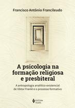 Livro - A psicologia na formação religiosa e presbiteral