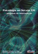 Livro - A Psicologia no Século XXI - Projetos de intervenção - Veiga - Pulso Editorial