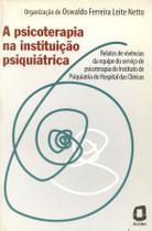 Livro - A psicoterapia na instituição psiquiátrica