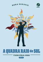 Livro - A quadra Raio de Sol (Vol. 4 Série Tudo Pelo Jogo) Livro - A quadra Raio de Sol (Vol. 4 Série Tudo Pelo Jogo)