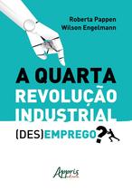 Livro - A quarta revolução industrial: (des)emprego?