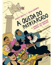 Livro A Queda do Patriarcado O Combate ao Machismo Através dos Séculos Marta Breen e Jenny Jordahl