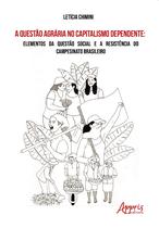 Livro - A Questão Agrária no Capitalismo Dependente: Livro - A Questão Agrária no Capitalismo Dependente: