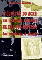 Livro - A Questão do Acre Livro - A Questão do Acre