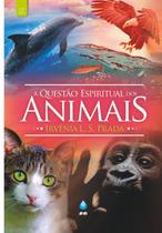 Livro - A Questão Espiritual dos Animais