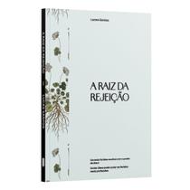 Livro - A Raiz da Rejeição