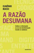 Livro - A razão desumana Livro - A razão desumana