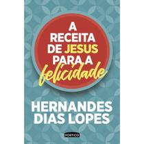 Livro - A Receita De Jesus Para A Felicidade - Auto Ajuda - Cristão Livro - A Receita De Jesus Para A Felicidade - Auto Ajuda - Cristão
