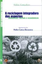 Livro - A reciclagem integradora dos aspectos ambientais, sociais e econômicos