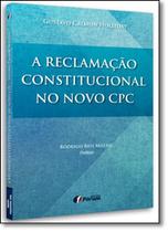 Livro - A reclamação constitucional no novo CPC Livro - A reclamação constitucional no novo CPC