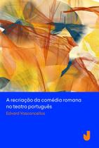 Livro - A recriação da comédia romana no teatro português