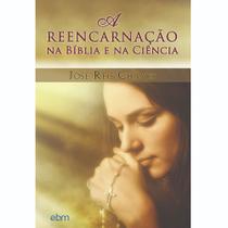Livro - A Reencarnação na Bíblia e na Ciência Livro - A Reencarnação na Bíblia e na Ciência