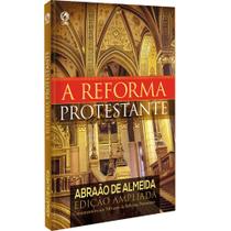 Livro a Reforma Protestante (A) - CPAD