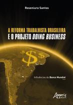 Livro - A reforma trabalhista brasileira e o projeto Doing Business