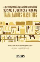 Livro - A reforma trabalhista e suas implicações sociais e jurídicas para os trabalhadores brasileiros Livro - A reforma trabalhista e suas implicações sociais e jurídicas para os trabalhadores brasileiros