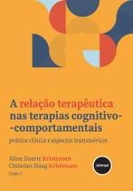 Livro - A Relação Terapêutica nas Terapias Cognitivo-comportamentais
