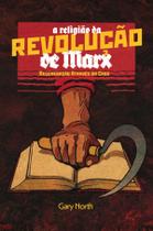 Livro - A Religião da Revolução de Marx