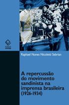Livro - A repercussão do movimento sandinista na imprensa brasileira (1926-1934)