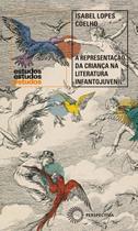 Livro - A Representação da criança na literatura infantojuvenil Livro - A Representação da criança na literatura infantojuvenil