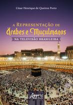 Livro - A representação de árabes e muçulmanos na televisão brasileira