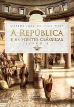 Livro - A República e as Fontes Clássicas - Livro I Livro - A República e as Fontes Clássicas - Livro I