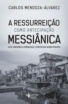 Livro - A Ressurreição como antecipação Messiânica Livro - A Ressurreição como antecipação Messiânica