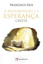 Livro - A ressurreição e a esperança cristã Livro - A ressurreição e a esperança cristã