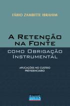 Livro - A Retenção na Fonte como Obrigação Instrumental Livro - A Retenção na Fonte como Obrigação Instrumental