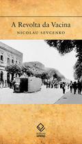 Livro - A revolta da Vacina
