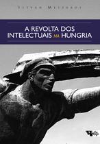 Livro - A revolta dos intelectuais na Hungria