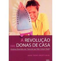 Livro: A Revolução das Donas de Casa Autor: Marie T.K. Relin (Novo, Lacrado)