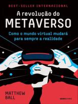 Livro A Revolução do Metaverso Matthew Ball