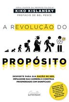 Livro A Revolução do Propósito Kiko Kislansky Livro A Revolução do Propósito Kiko Kislansky