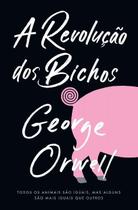 Livro A Revolução dos Bichos George Orwell Livro A Revolução dos Bichos George Orwell
