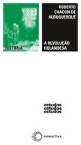 Livro - A Revolução Holandesa Livro - A Revolução Holandesa
