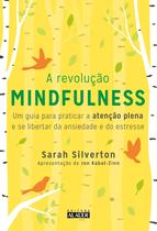 Livro - A Revolução Mindfulness Livro - A Revolução Mindfulness