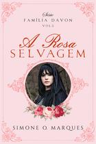 Livro - A Rosa Selvagem
