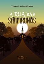 Livro - A Rua das Sibipirunas Livro - A Rua das Sibipirunas