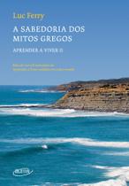 Livro - A sabedoria dos Mitos Gregos (Nova edição)