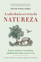 Livro - A sabedoria secreta da natureza