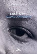 Livro - A sacralidade das águas corporais Livro - A sacralidade das águas corporais
