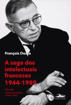 Livro - A saga dos intelectuais franceses 1944-1989 Volume I